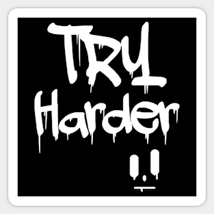 Try Harder Sticker